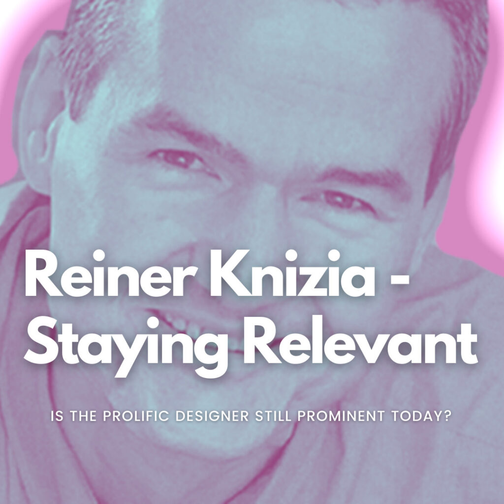 Reiner Knizia – Staying Relevant
