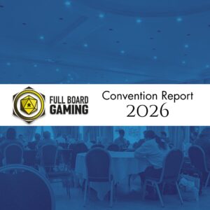 full board gaming 2026 convention report